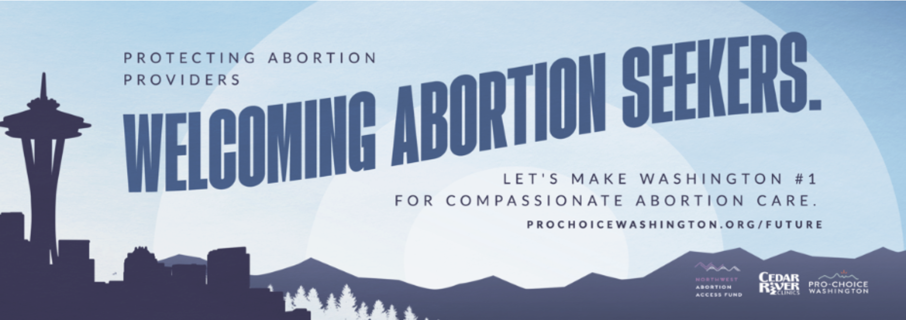 Blue billboard from the Northwest Abortion & Gender Justice Coalition that protects abortion providers in WA..